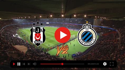 beşiktaş - club brugge tijdlijn|Beşiktaş vs Club Brugge